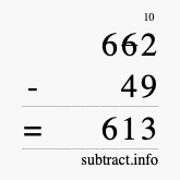 Calculate 662 minus 49 using long subtraction Calculate 662 minus 49 using long subtraction