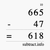 Calculate 665 minus 47 using long subtraction