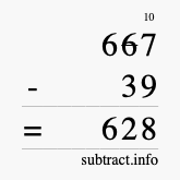 Calculate 667 minus 39 using long subtraction