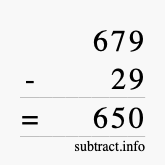 Calculate 679 minus 29 using long subtraction