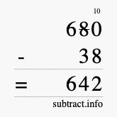 Calculate 680 minus 38 using long subtraction Calculate 680 minus 38 using long subtraction