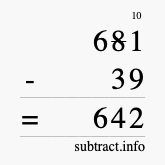 Calculate 681 minus 39 using long subtraction