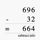 Calculate 696 minus 32 using long subtraction