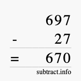 Calculate 697 minus 27 using long subtraction