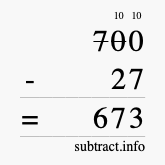Calculate 700 minus 27 using long subtraction