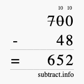 Calculate 700 minus 48 using long subtraction Calculate 700 minus 48 using long subtraction