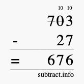 Calculate 703 minus 27 using long subtraction