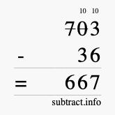 Calculate 703 minus 36 using long subtraction