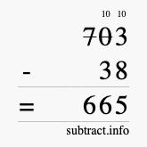 Calculate 703 minus 38 using long subtraction Calculate 703 minus 38 using long subtraction
