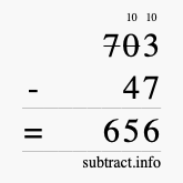 Calculate 703 minus 47 using long subtraction