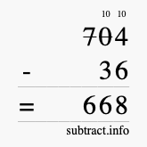 Calculate 704 minus 36 using long subtraction Calculate 704 minus 36 using long subtraction