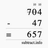 Calculate 704 minus 47 using long subtraction