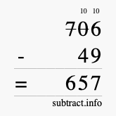 Calculate 706 minus 49 using long subtraction Calculate 706 minus 49 using long subtraction