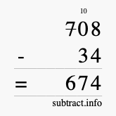 Calculate 708 minus 34 using long subtraction
