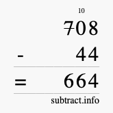 Calculate 708 minus 44 using long subtraction