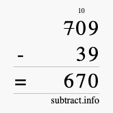 Calculate 709 minus 39 using long subtraction
