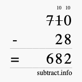 Calculate 710 minus 28 using long subtraction