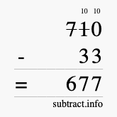 Calculate 710 minus 33 using long subtraction