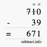 Calculate 710 minus 39 using long subtraction