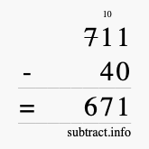 Calculate 711 minus 40 using long subtraction