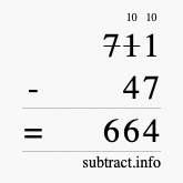Calculate 711 minus 47 using long subtraction