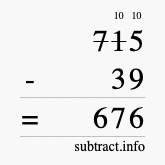 Calculate 715 minus 39 using long subtraction