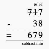 Calculate 717 minus 38 using long subtraction