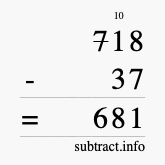 Calculate 718 minus 37 using long subtraction