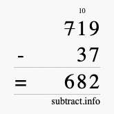 Calculate 719 minus 37 using long subtraction