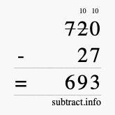 Calculate 720 minus 27 using long subtraction
