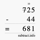 Calculate 725 minus 44 using long subtraction