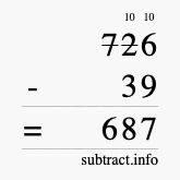 Calculate 726 minus 39 using long subtraction