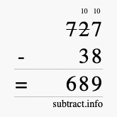 Calculate 727 minus 38 using long subtraction Calculate 727 minus 38 using long subtraction