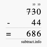 Calculate 730 minus 44 using long subtraction