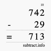 Calculate 742 minus 29 using long subtraction