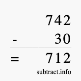 Calculate 742 minus 30 using long subtraction