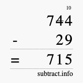 Calculate 744 minus 29 using long subtraction
