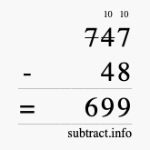 Calculate 747 minus 48 using long subtraction