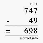 Calculate 747 minus 49 using long subtraction