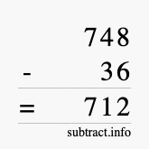 Calculate 748 minus 36 using long subtraction