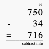 Calculate 750 minus 34 using long subtraction