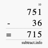 Calculate 751 minus 36 using long subtraction