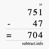 Calculate 751 minus 47 using long subtraction