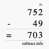 Calculate 752 minus 49 using long subtraction