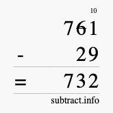 Calculate 761 minus 29 using long subtraction