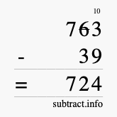 Calculate 763 minus 39 using long subtraction