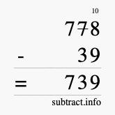 Calculate 778 minus 39 using long subtraction