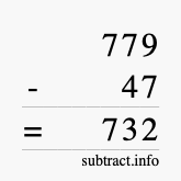 Calculate 779 minus 47 using long subtraction