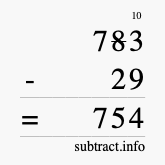 Calculate 783 minus 29 using long subtraction