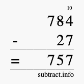 Calculate 784 minus 27 using long subtraction